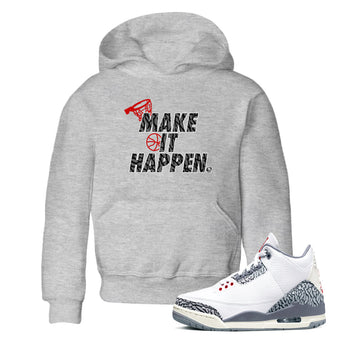 3s Cement Grey shirts to match jordans Make It Happen sneaker match tees Air Jordan 3 Cement Grey SNRT Sneaker Release Tees Youth Baby Heather Grey 1 crew neck shirts