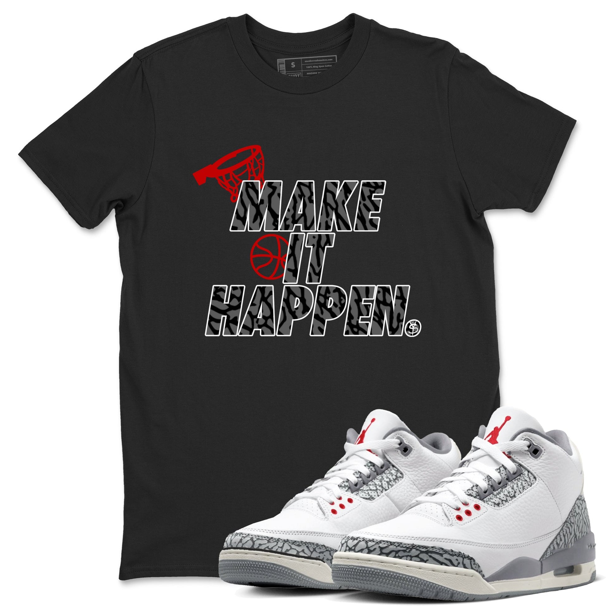 3s Cement Grey shirts to match jordans Make It Happen sneaker match tees Air Jordan 3 Cement Grey SNRT Sneaker Release Tees unisex cotton Black 1 crew neck shirts