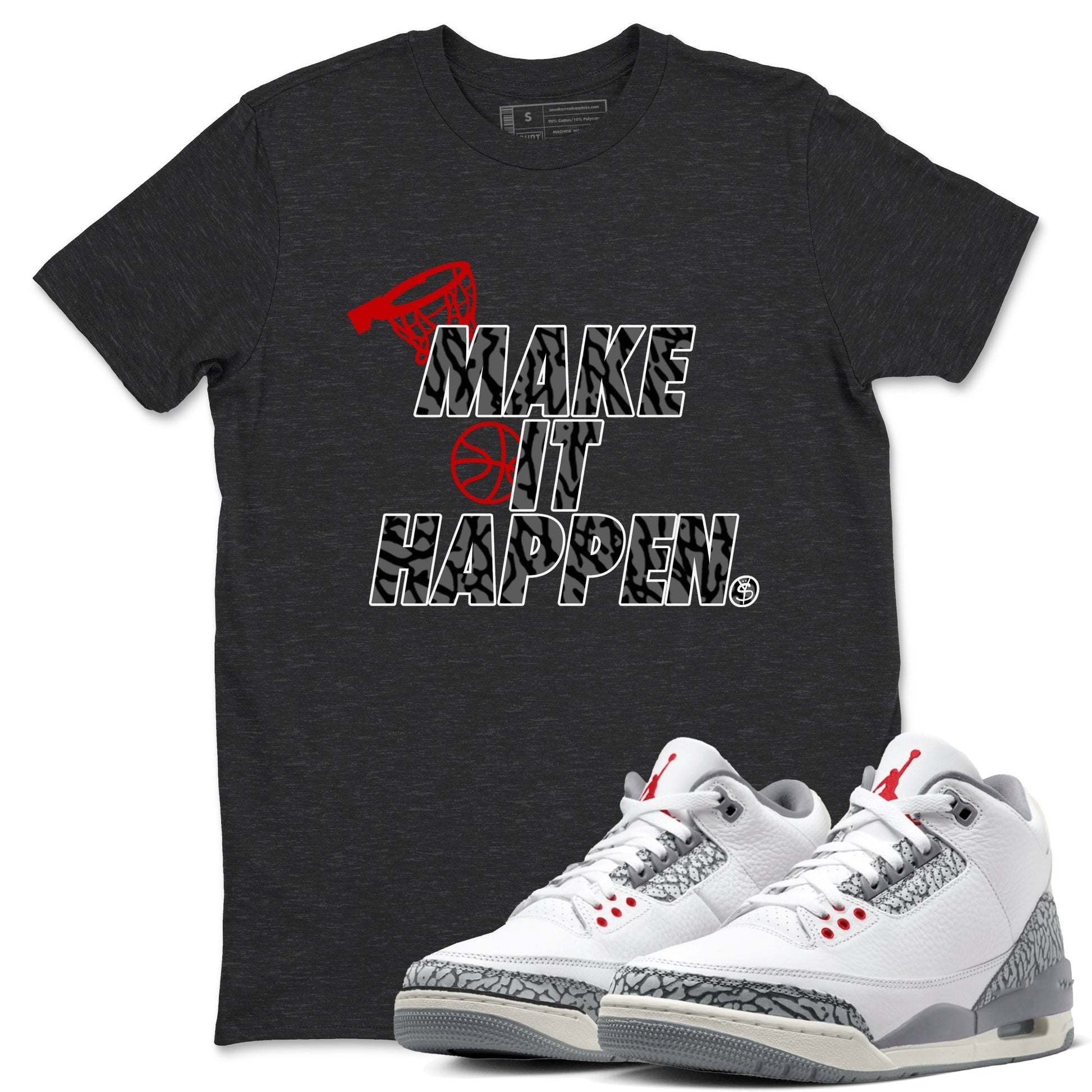 3s Cement Grey shirts to match jordans Make It Happen sneaker match tees Air Jordan 3 Cement Grey SNRT Sneaker Release Tees unisex cotton Charcoal Heather 1 crew neck shirts
