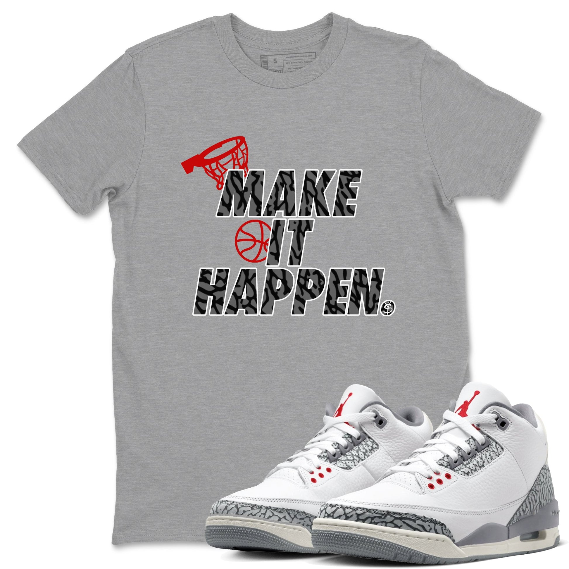 3s Cement Grey shirts to match jordans Make It Happen sneaker match tees Air Jordan 3 Cement Grey SNRT Sneaker Release Tees unisex cotton Heather Grey 1 crew neck shirts