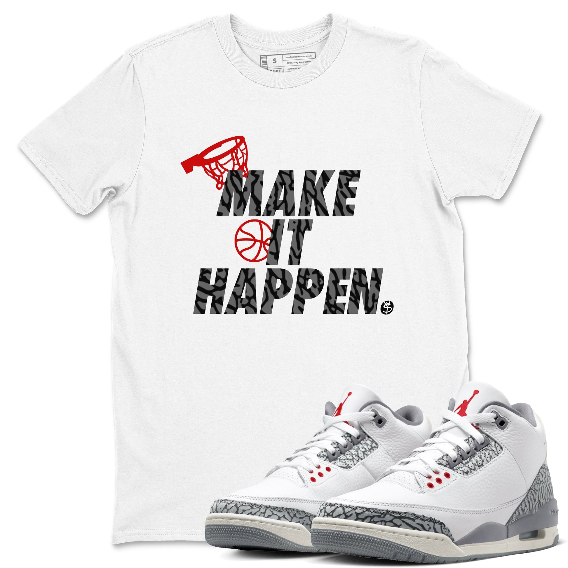 3s Cement Grey shirts to match jordans Make It Happen sneaker match tees Air Jordan 3 Cement Grey SNRT Sneaker Release Tees unisex cotton White 1 crew neck shirts