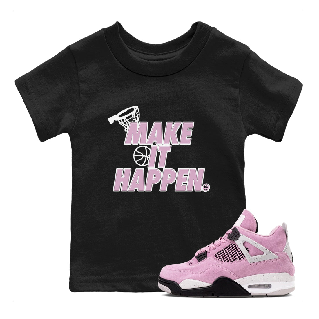 4s Retro Orchid shirts to match jordans Make It Happen sneaker match tees Air Jordan 4 WMNS Orchid match shoes to clothes SNRT Sneaker Tees Youth Baby Black 1 tee