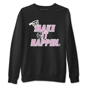 4s Retro Orchid shirts to match jordans Make It Happen sneaker match tees Air Jordan 4 WMNS Orchid match shoes to clothes SNRT Sneaker Tees unisex cotton Black 2 shirts
