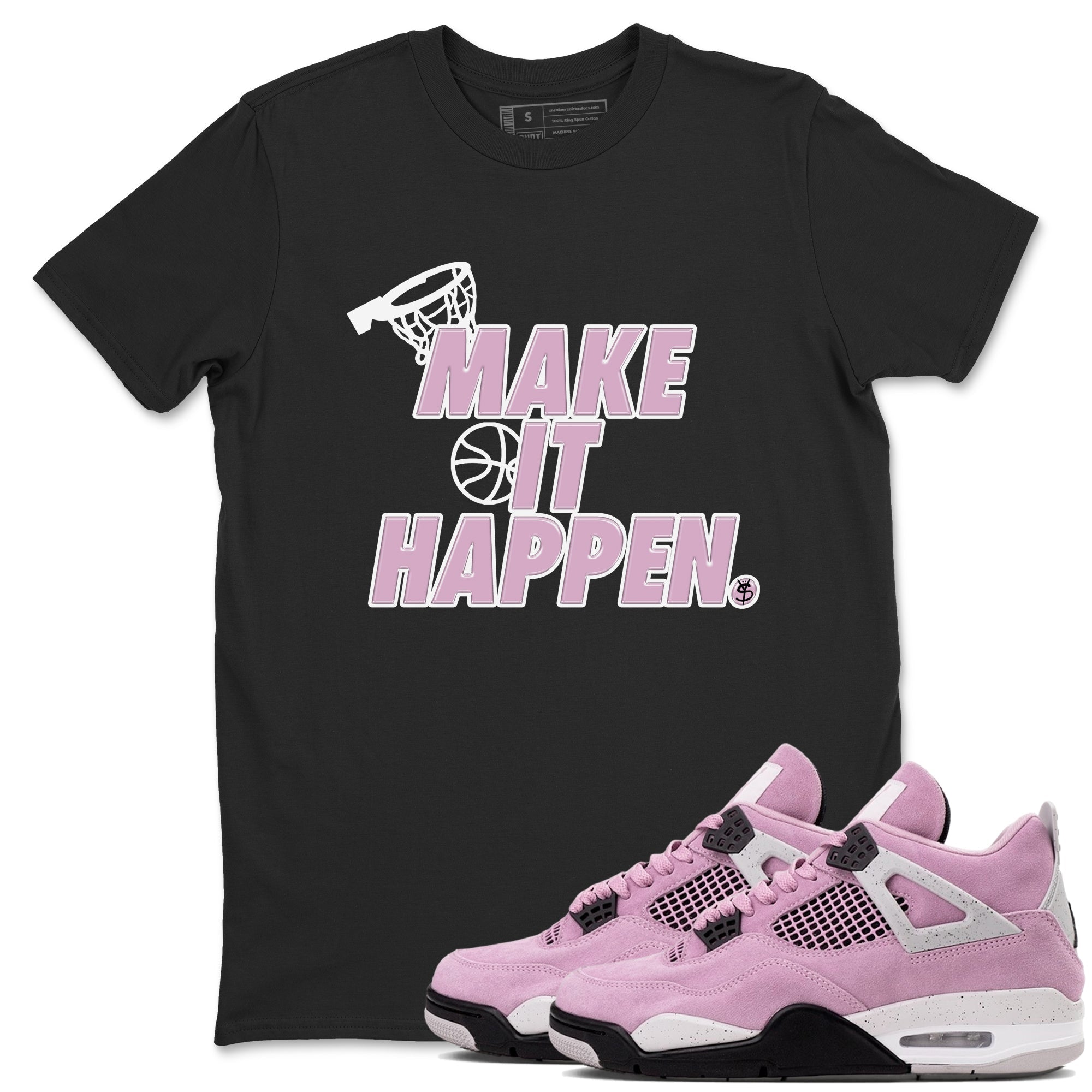 4s Retro Orchid shirts to match jordans Make It Happen sneaker match tees Air Jordan 4 WMNS Orchid match shoes to clothes SNRT Sneaker Tees unisex cotton Black 1 shirts