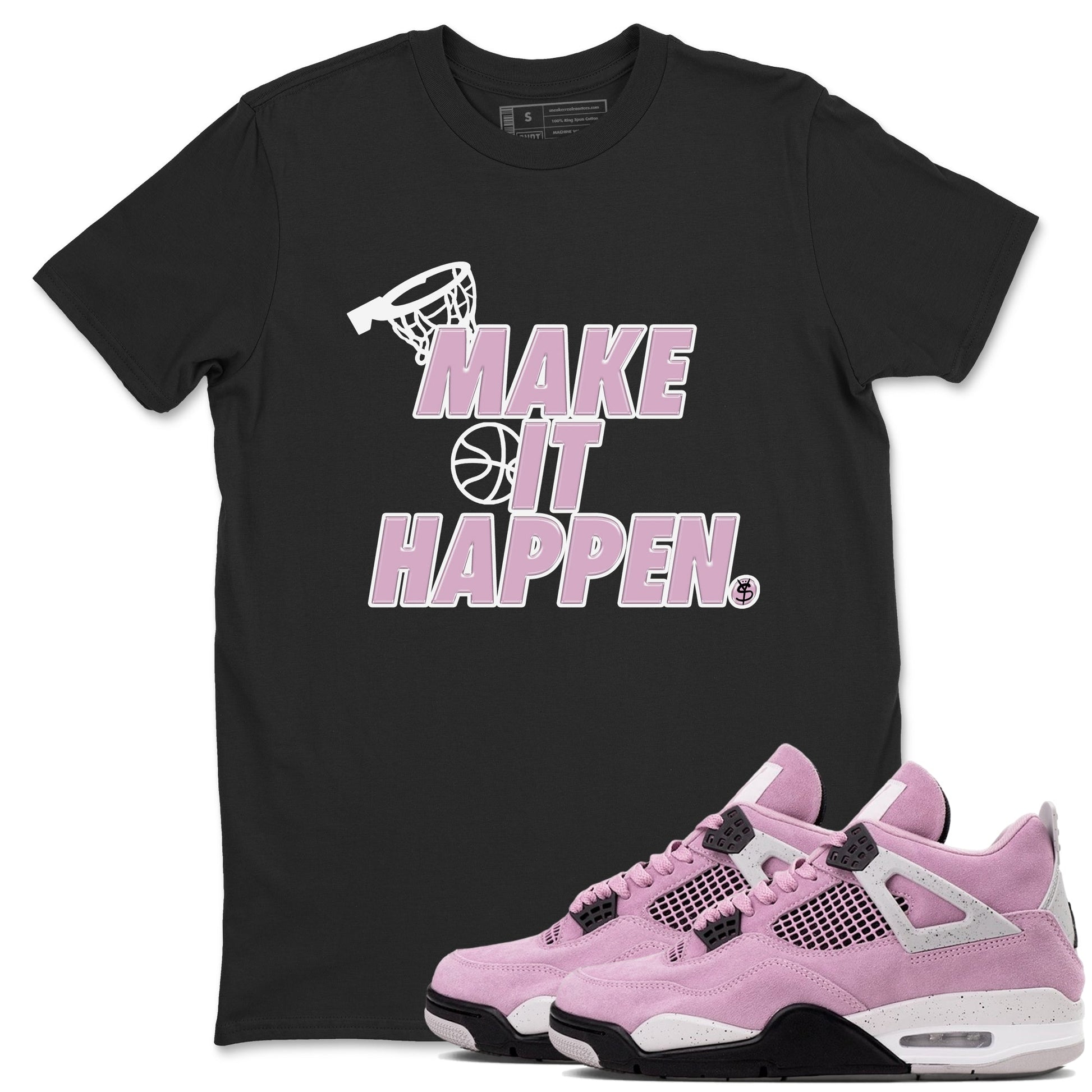 4s Retro Orchid shirts to match jordans Make It Happen sneaker match tees Air Jordan 4 WMNS Orchid match shoes to clothes SNRT Sneaker Tees unisex cotton Black 1 shirts