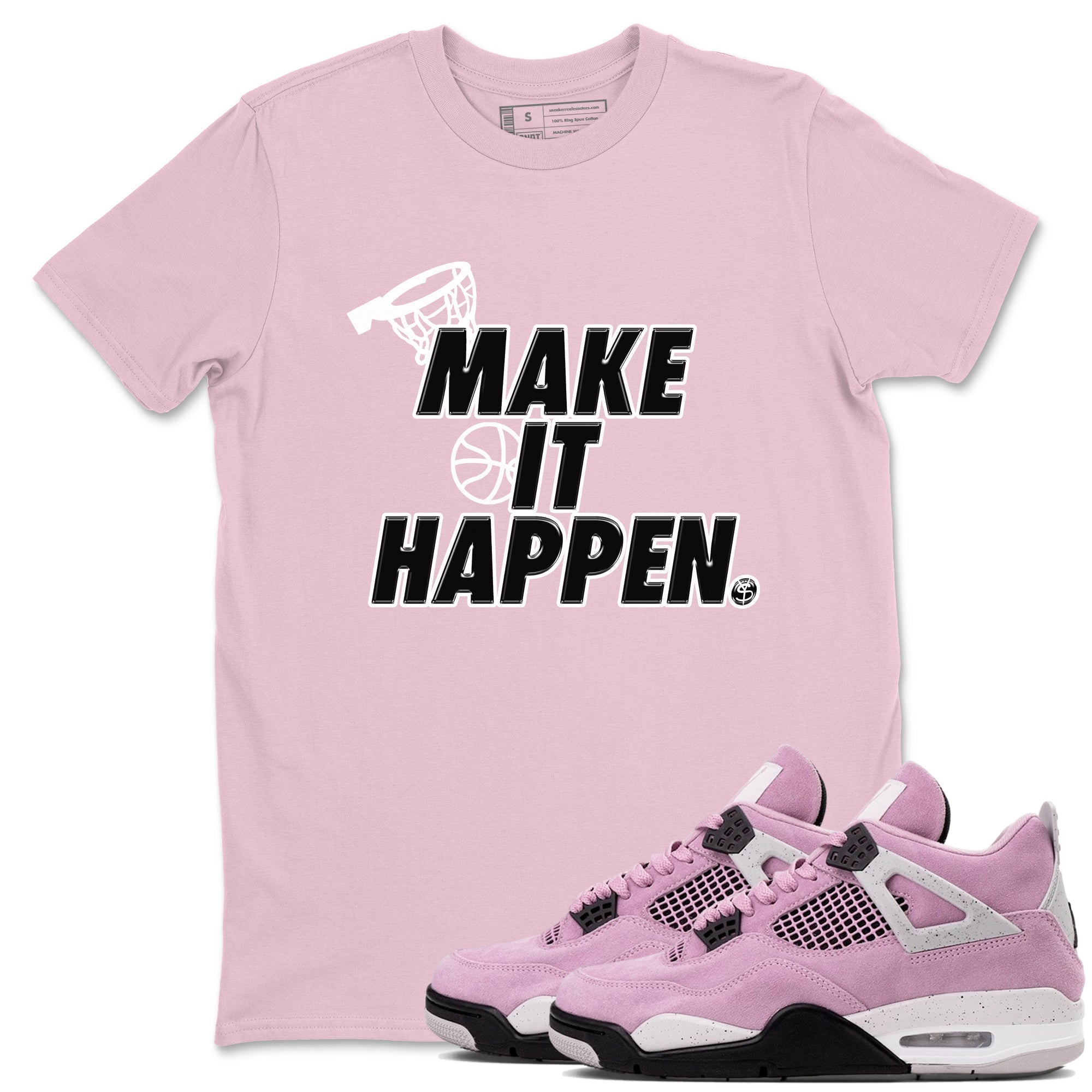 4s Retro Orchid shirts to match jordans Make It Happen sneaker match tees Air Jordan 4 WMNS Orchid match shoes to clothes SNRT Sneaker Tees unisex cotton Pink 1 shirts