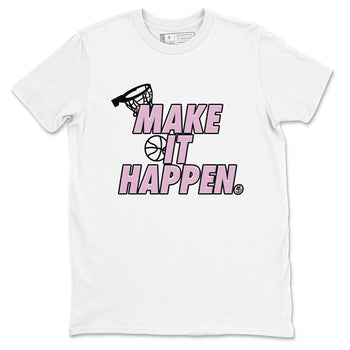 4s Retro Orchid shirts to match jordans Make It Happen sneaker match tees Air Jordan 4 WMNS Orchid match shoes to clothes SNRT Sneaker Tees unisex cotton White 2 shirts