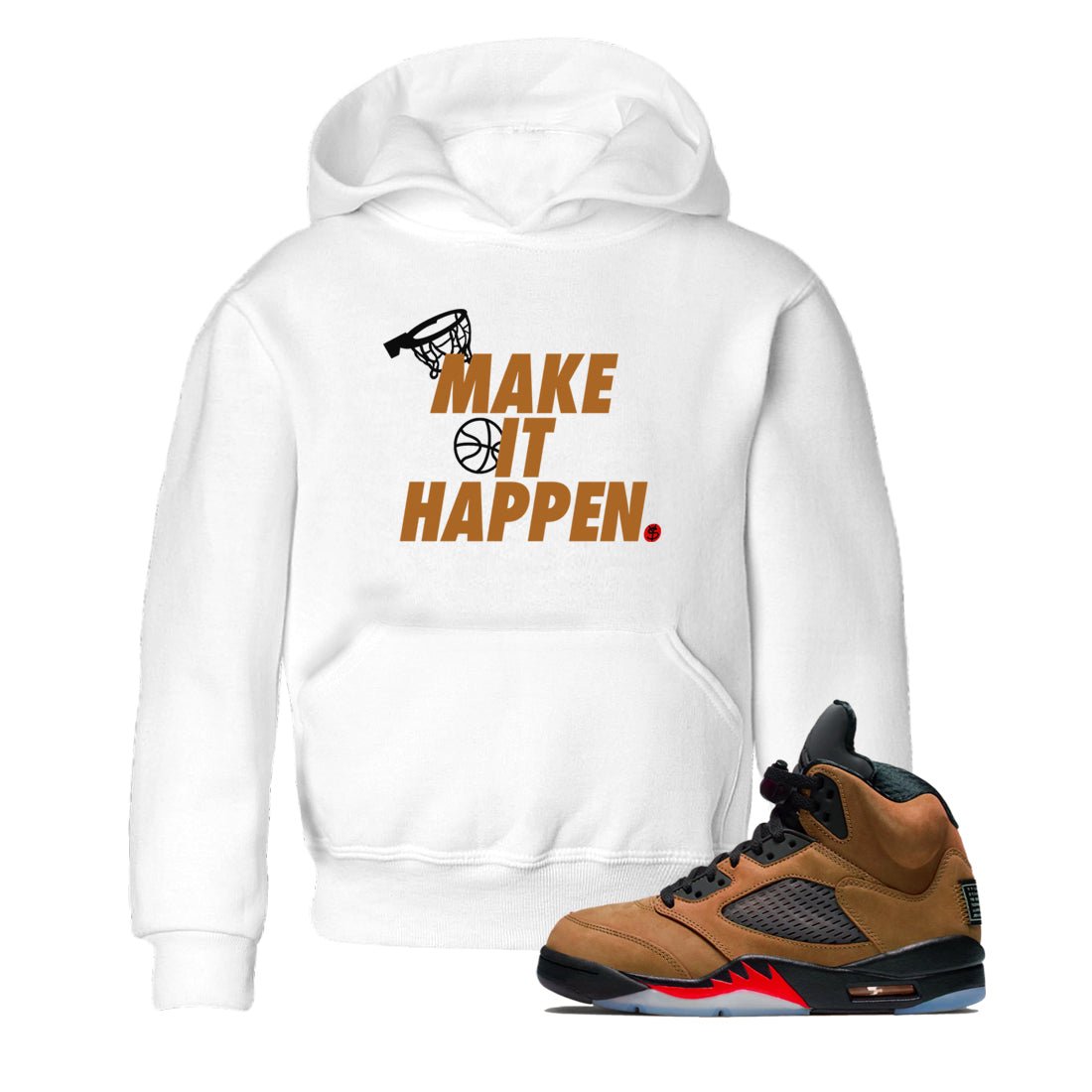 5s Archaeo Brown shirts to match jordans Make It Happen sneaker match tees Air Jordan 5 Archaeo Brown match shoes to clothes SNRT Sneaker Tees Youth Baby White 1 tee