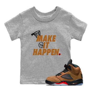 5s Archaeo Brown shirts to match jordans Make It Happen sneaker match tees Air Jordan 5 Archaeo Brown match shoes to clothes SNRT Sneaker Tees Youth Baby Heather Grey 1 tee