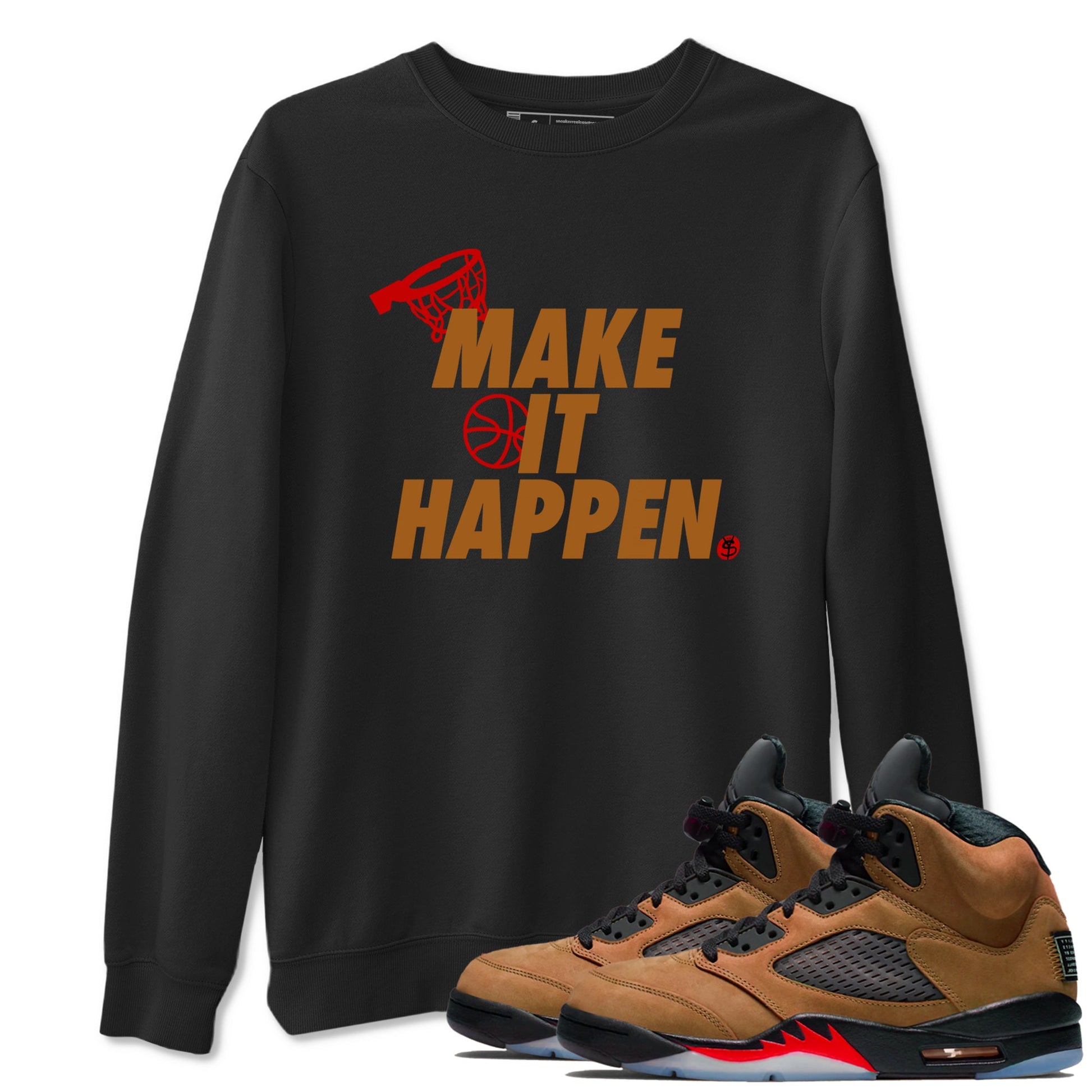 5s Archaeo Brown shirts to match jordans Make It Happen sneaker match tees Air Jordan 5 Archaeo Brown match shoes to clothes SNRT Sneaker Tees unisex cotton Black 1 shirts
