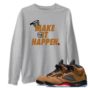 5s Archaeo Brown shirts to match jordans Make It Happen sneaker match tees Air Jordan 5 Archaeo Brown match shoes to clothes SNRT Sneaker Tees unisex cotton Heather Grey 1 shirts