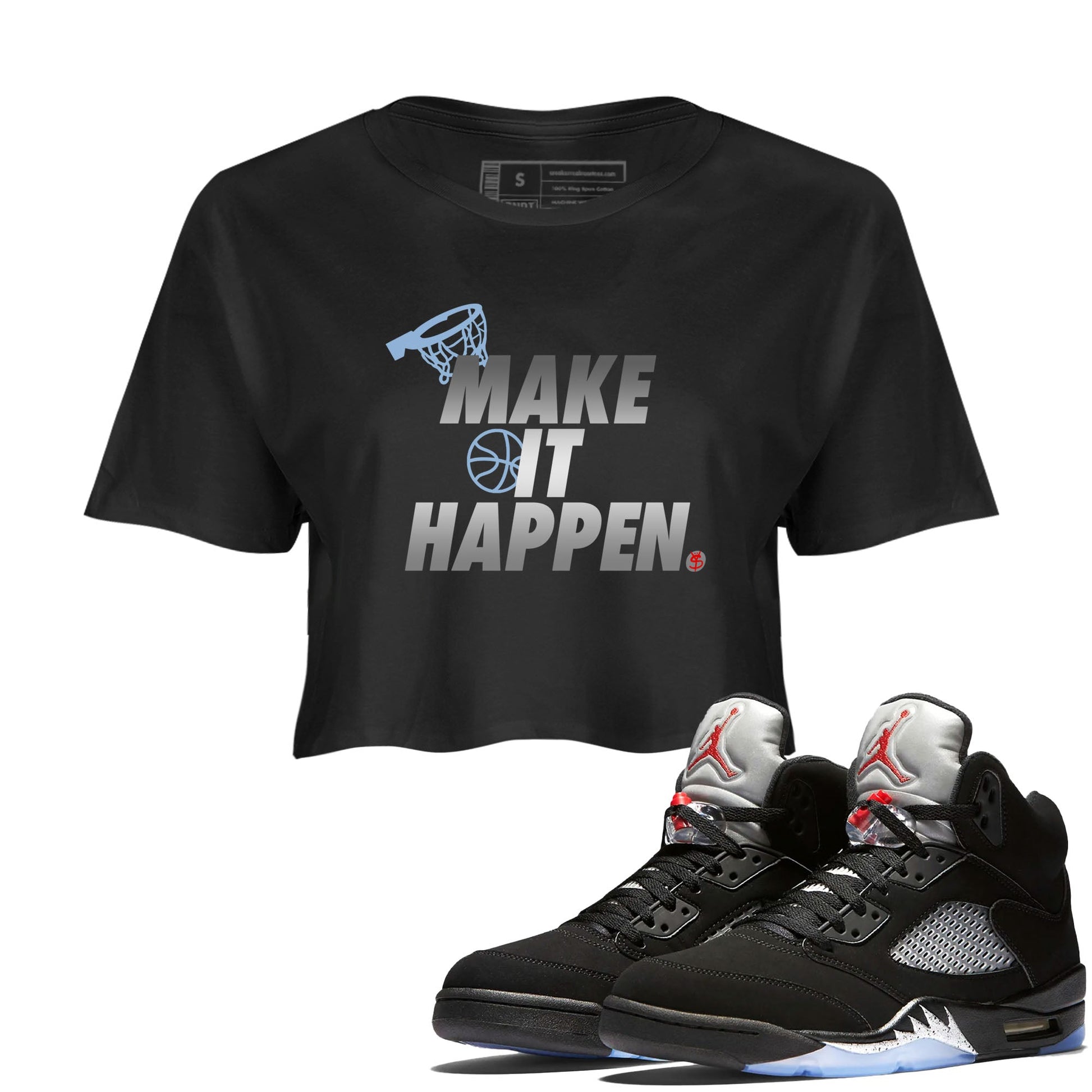 5s Black Metallic Reimagined shirts to match jordans Make It Happen best t shirts to wear with jordans Air Jordan 5 Reimagined match shoes to clothes SNRT Sneaker Tees unisex cotton Black 1 crop tee