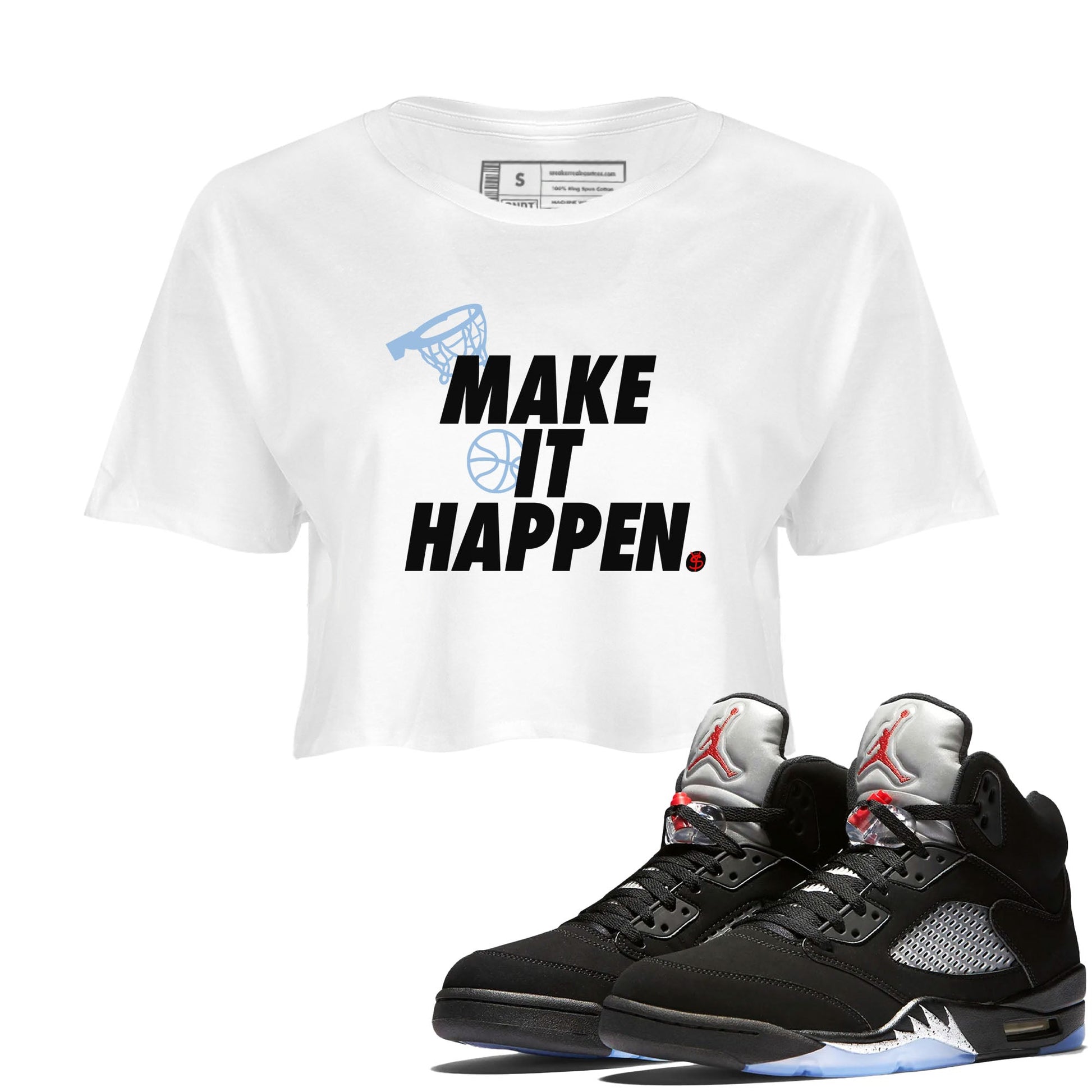 5s Black Metallic Reimagined shirts to match jordans Make It Happen best t shirts to wear with jordans Air Jordan 5 Reimagined match shoes to clothes SNRT Sneaker Tees unisex cotton White 1 crop tee