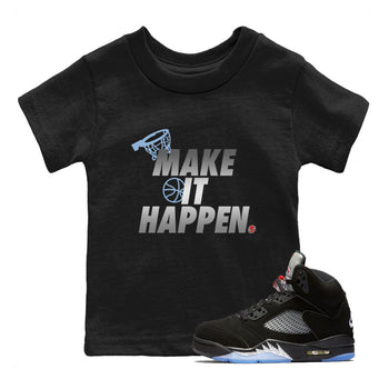 5s Black Metallic Reimagined shirts to match jordans Make It Happen best t shirts to wear with jordans Air Jordan 5 Reimagined match shoes to clothes SNRT Sneaker Tees Youth Baby Black 1 tee
