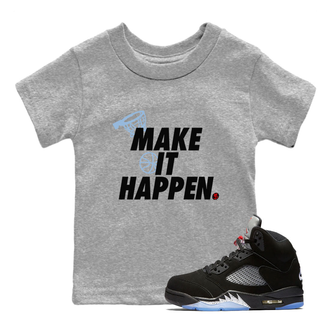 5s Black Metallic Reimagined shirts to match jordans Make It Happen best t shirts to wear with jordans Air Jordan 5 Reimagined match shoes to clothes SNRT Sneaker Tees Youth Baby Heather Grey 1 tee