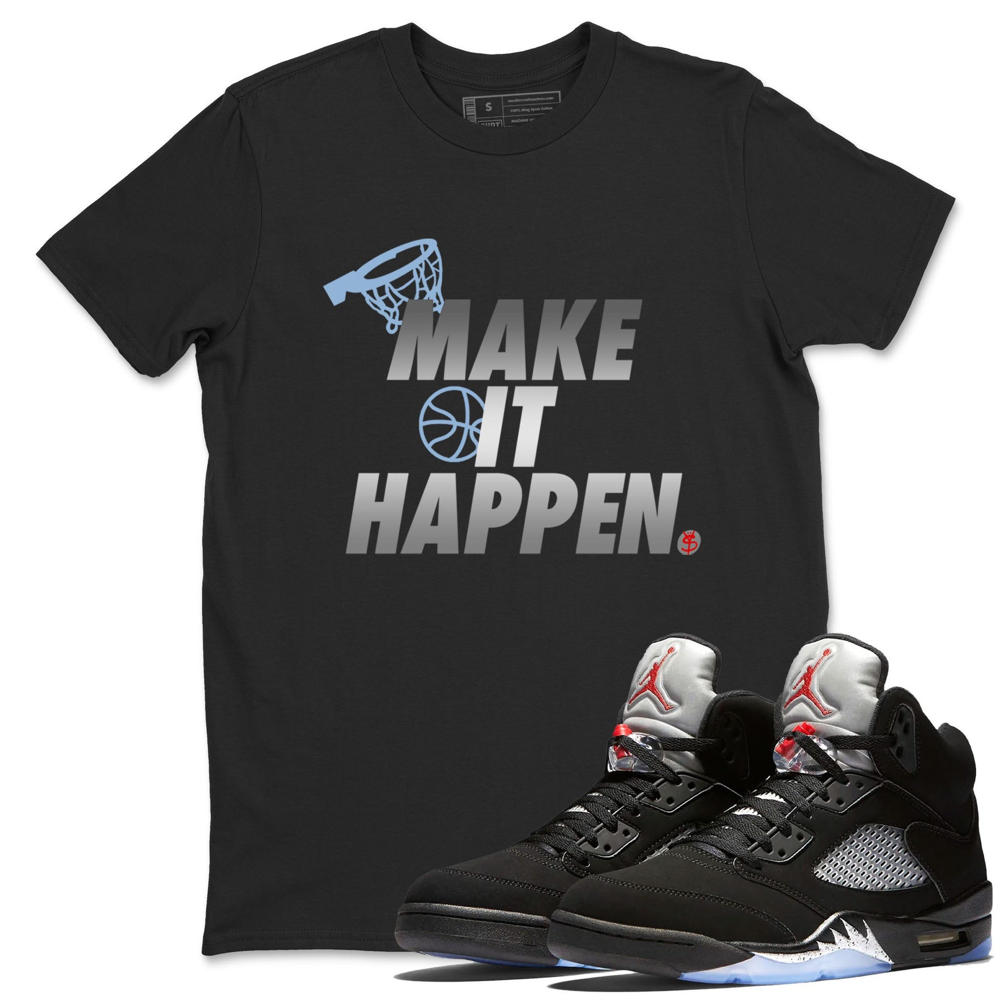 5s Black Metallic Reimagined shirts to match jordans Make It Happen best t shirts to wear with jordans Air Jordan 5 Reimagined match shoes to clothes SNRT Sneaker Tees unisex cotton Black 1 shirts