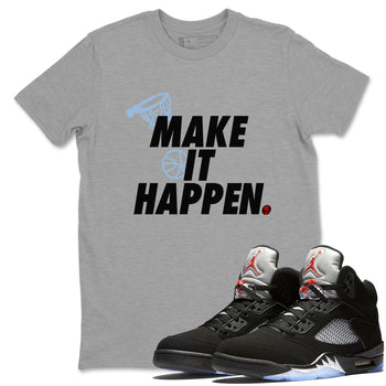 5s Black Metallic Reimagined shirts to match jordans Make It Happen best t shirts to wear with jordans Air Jordan 5 Reimagined match shoes to clothes SNRT Sneaker Tees unisex cotton Heather Grey 1 shirts
