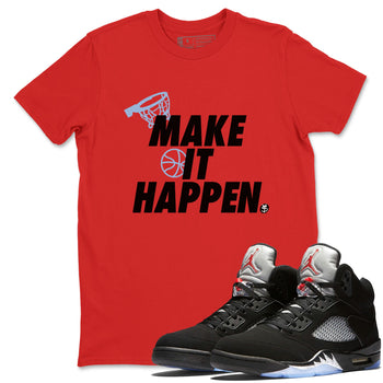 5s Black Metallic Reimagined shirts to match jordans Make It Happen best t shirts to wear with jordans Air Jordan 5 Reimagined match shoes to clothes SNRT Sneaker Tees unisex cotton Red 1 shirts