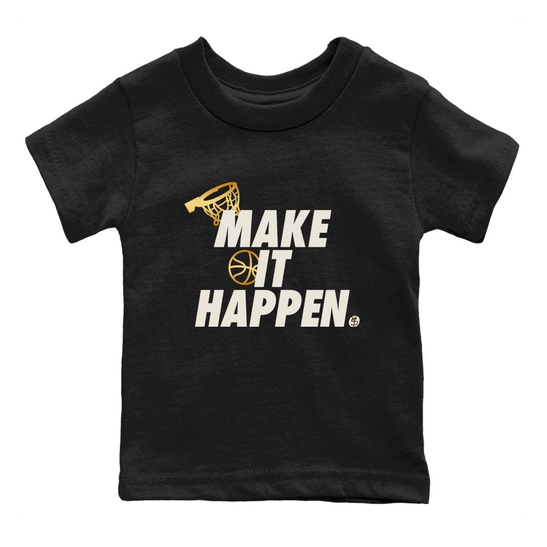 5s Golden Ticket shirts to match jordans  Make It Happen shirts to match jordans Air Jordan 5 Golden Ticket match shoes to clothes SNRT Sneaker Tees Youth Baby Black 2 tee