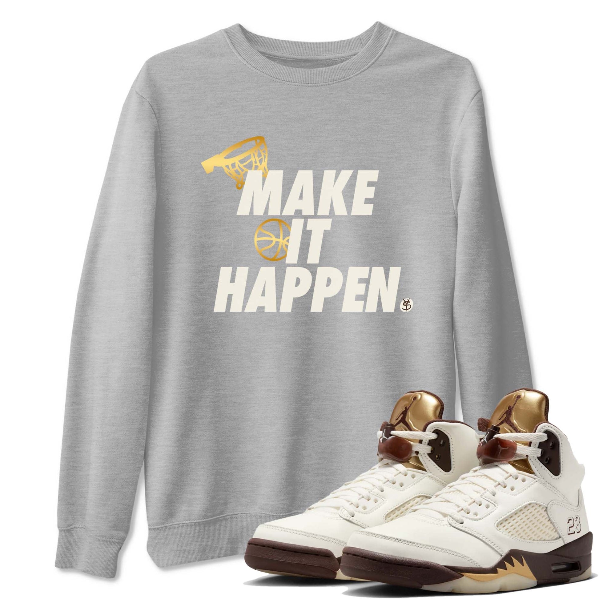 5s Golden Ticket shirts to match jordans  Make It Happen shirts to match jordans Air Jordan 5 Golden Ticket match shoes to clothes SNRT Sneaker Tees unisex cotton Heather Grey 1 shirts