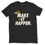 5s Golden Ticket shirts to match jordans  Make It Happen shirts to match jordans Air Jordan 5 Golden Ticket match shoes to clothes SNRT Sneaker Tees unisex cotton Black 2 shirts