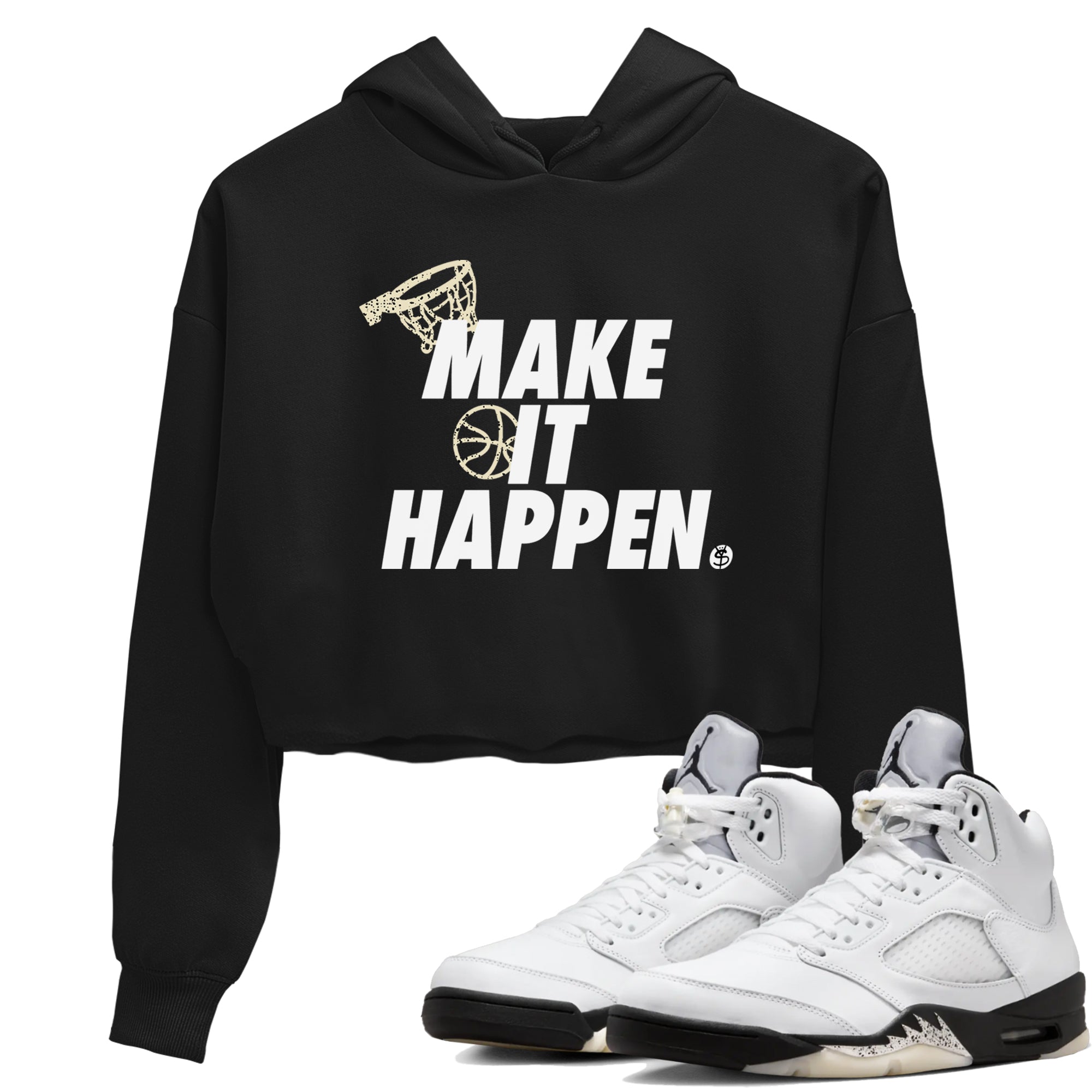 5s White Black shirts to match jordans Make It Happen sneaker match tees Air Jordan 5 Retro White Black match shoes to clothes SNRT Sneaker Tees unisex cotton Black 1 crop tee