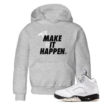 5s White Black shirts to match jordans Make It Happen sneaker match tees Air Jordan 5 Retro White Black match shoes to clothes SNRT Sneaker Tees Youth Baby Heather Grey 1 tee