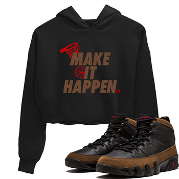 9s Olive shirts to match jordans Make It Happen sneaker match tees Air Jordan 9 Olive match shoes to clothes SNRT Sneaker Tees unisex cotton Black 1 crop tee