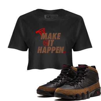 9s Olive shirts to match jordans Make It Happen sneaker match tees Air Jordan 9 Olive match shoes to clothes SNRT Sneaker Tees unisex cotton Black 1 crop tee