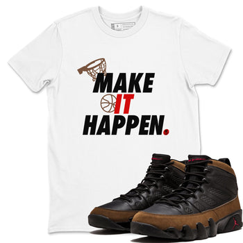 9s Olive shirts to match jordans Make It Happen sneaker match tees Air Jordan 9 Olive match shoes to clothes SNRT Sneaker Tees unisex cotton White 1 shirts