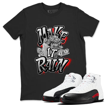 12s Taxi Flip shirts to match jordans Make It Rain Money sneaker match tees Air Jordan 12 Taxi Flip SNRT Sneaker Tees streetwear brand Black 1 unisex cotton tee