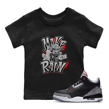 3s Black Cement shirts to match jordans Make It Rain Money sneaker match tees Air Jordan 3 Black Cement match shoes to clothes SNRT Sneaker Tees Youth Baby Black 1 tee