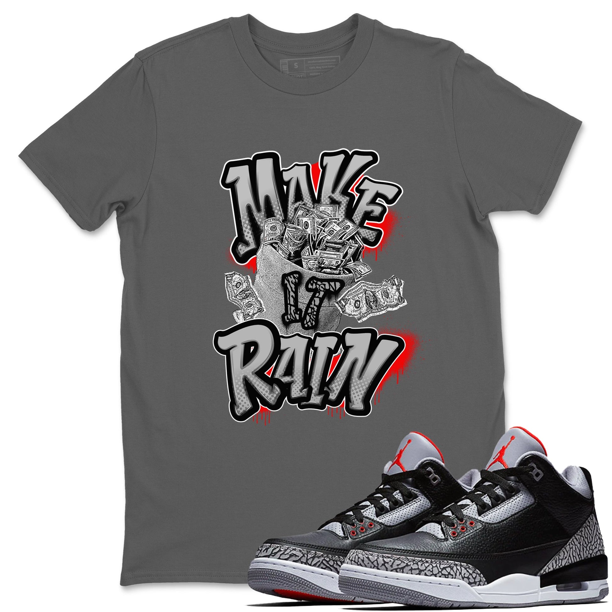 3s Black Cement shirts to match jordans Make It Rain Money sneaker match tees Air Jordan 3 Black Cement match shoes to clothes SNRT Sneaker Tees unisex cotton Cool Grey 1 shirts