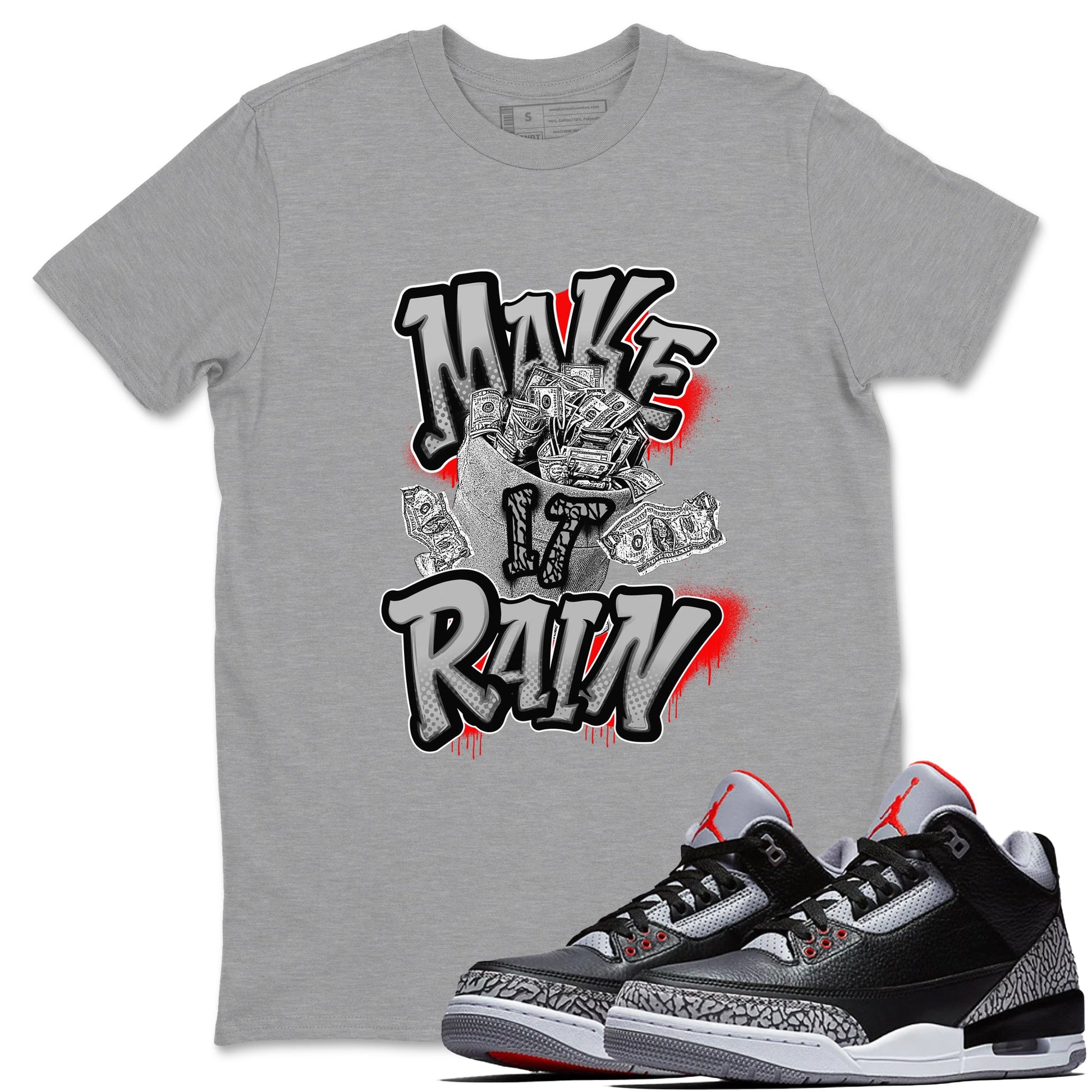 3s Black Cement shirts to match jordans Make It Rain Money sneaker match tees Air Jordan 3 Black Cement match shoes to clothes SNRT Sneaker Tees unisex cotton Heather Grey 1 shirts