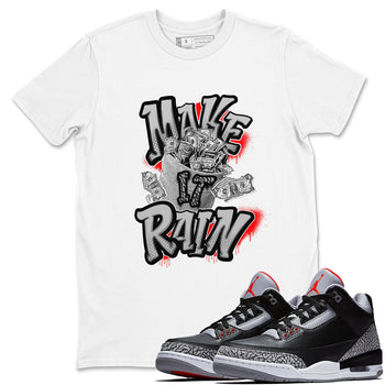 3s Black Cement shirts to match jordans Make It Rain Money sneaker match tees Air Jordan 3 Black Cement match shoes to clothes SNRT Sneaker Tees unisex cotton White 1 shirts