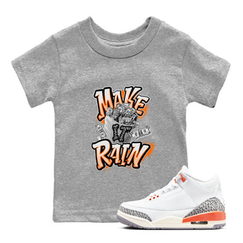 3s Georgia Peach shirt to match jordans Make It Rain Money sneaker tees Air Jordan 3 Georgia Peach SNRT sneaker release tees baby toddler Heather Grey 1 cotton Shirt