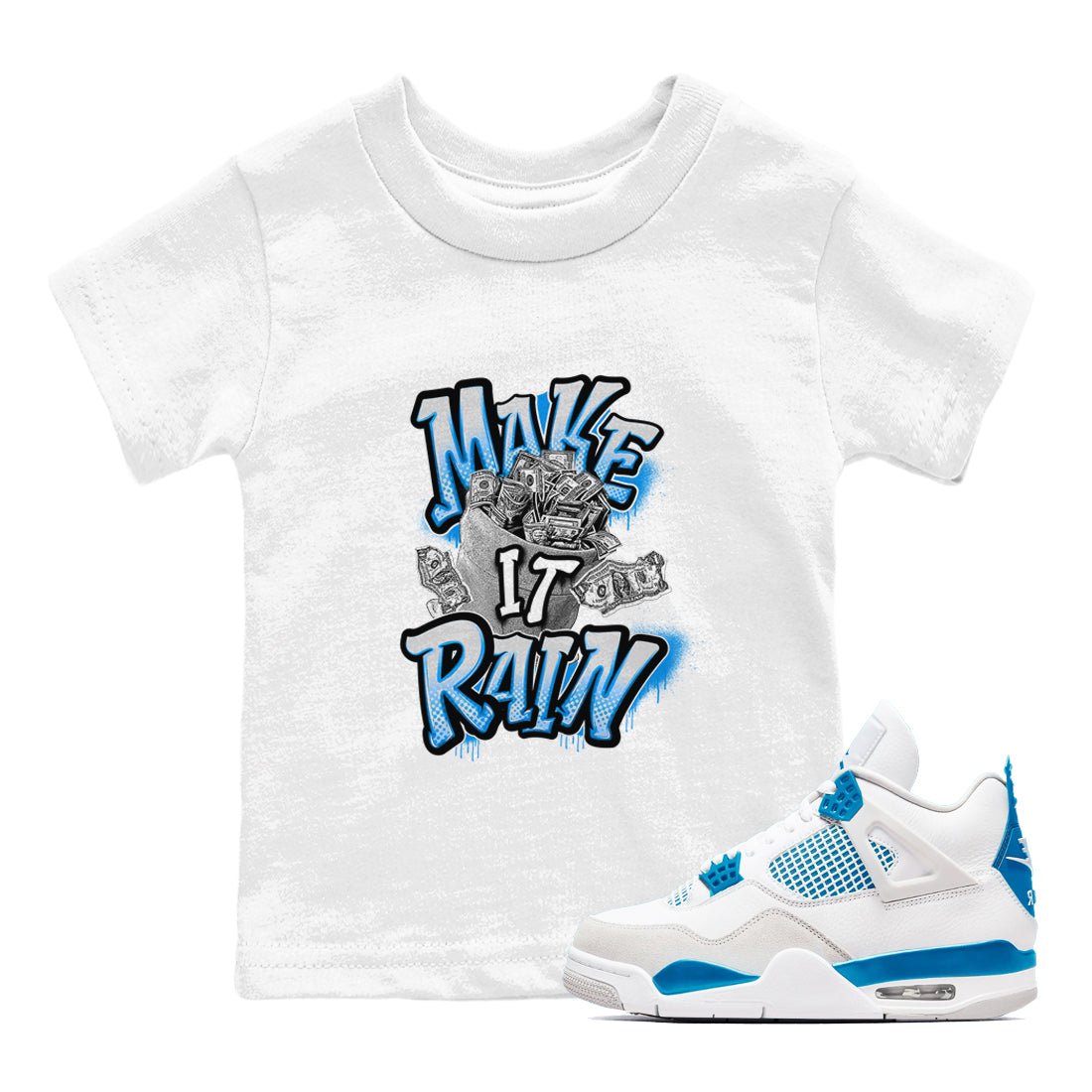 Air Jordan 4 Industrial Blue shirt to match jordans Make It Rain Money sneaker tees Air Jordan 4 Military Blue SNRT sneaker release tees baby toddler White 1 cotton Shirt