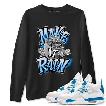 Air Jordan 4 Industrial Blue shirt to match jordans Make It Rain Money sneaker tees Air Jordan 4 Military Blue SNRT Sneaker Release Tees unisex cotton Black 1 crew neck shirt