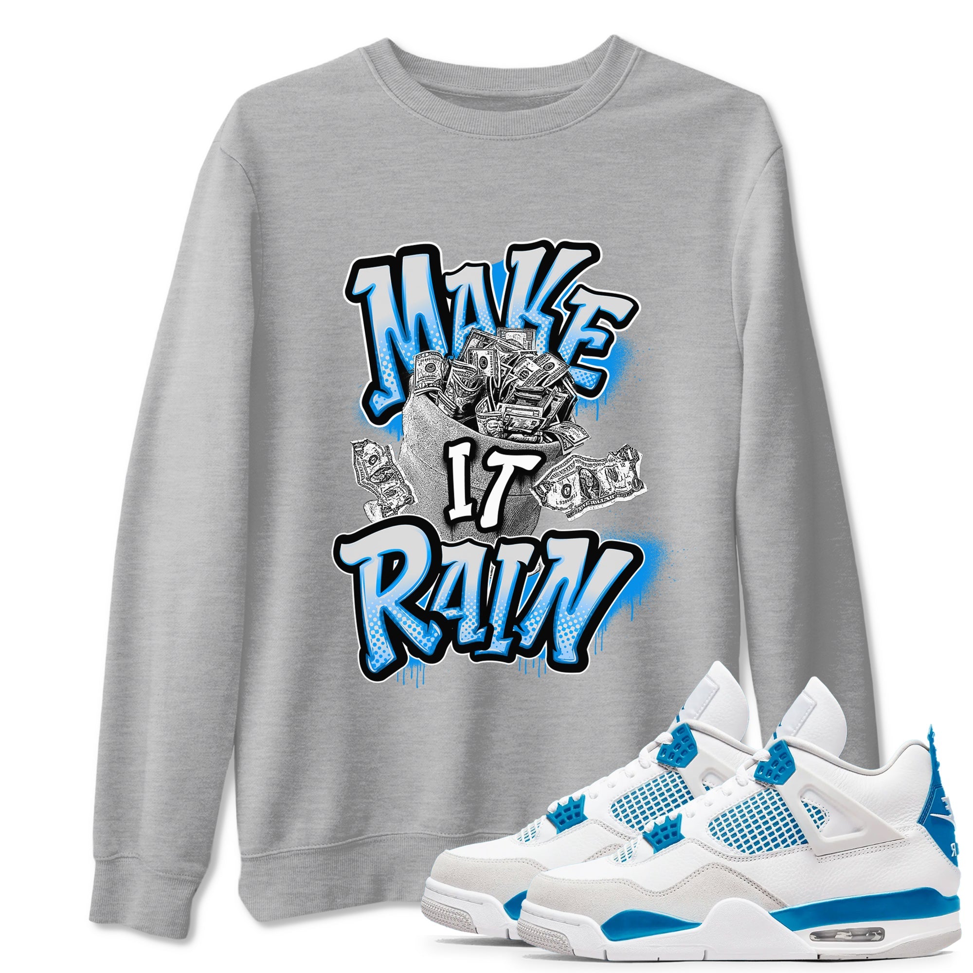Air Jordan 4 Industrial Blue shirt to match jordans Make It Rain Money sneaker tees Air Jordan 4 Military Blue SNRT Sneaker Release Tees unisex cotton Heather Grey 1 crew neck shirt