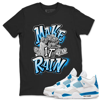 Air Jordan 4 Industrial Blue shirt to match jordans Make It Rain Money sneaker tees Air Jordan 4 Military Blue SNRT Sneaker Release Tees unisex cotton Black 1 crew neck shirt