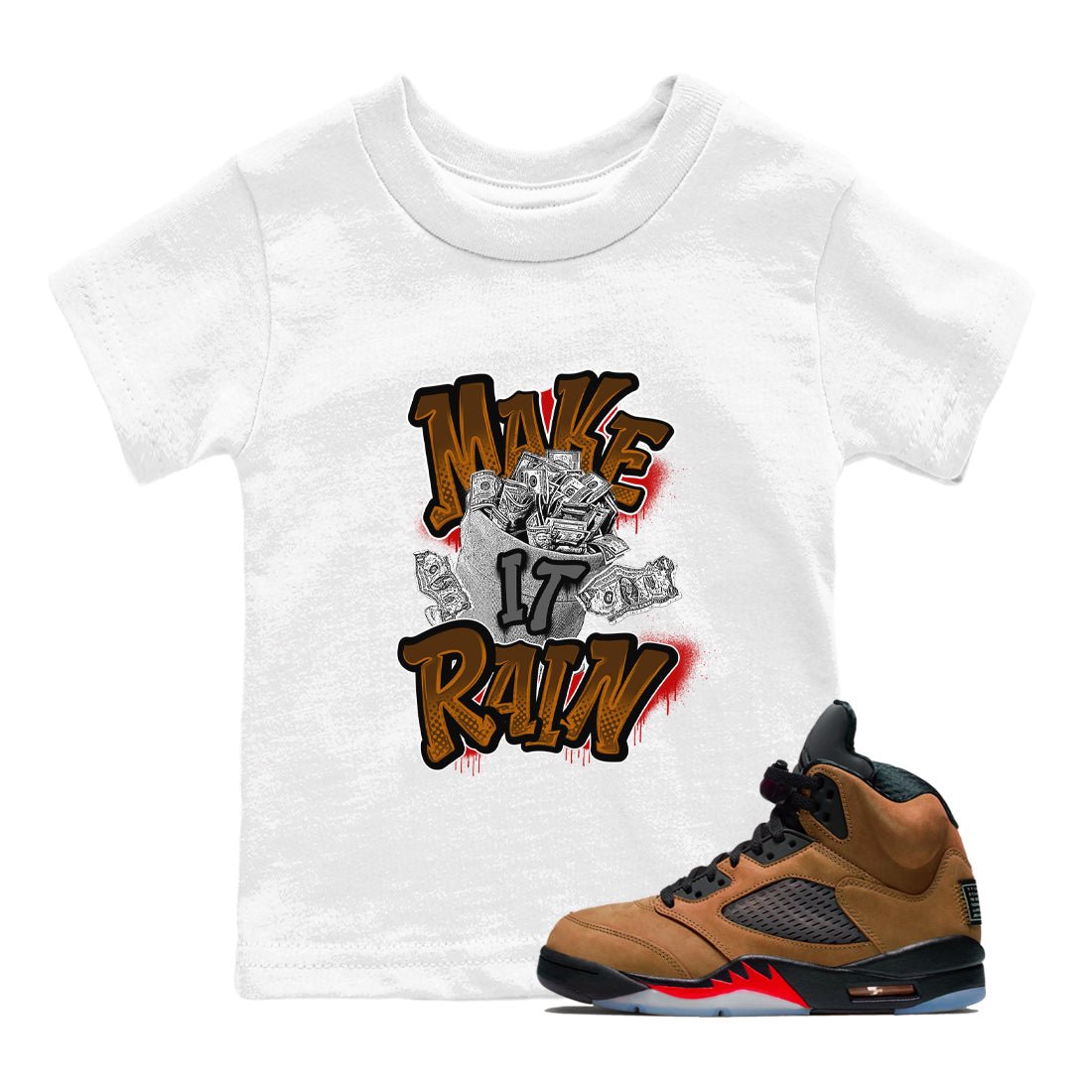 5s Archaeo Brown shirts to match jordans Make It Rain Money sneaker match tees Air Jordan 5 Archaeo Brown match shoes to clothes SNRT Sneaker Tees Youth Baby White 1 tee