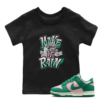 Dunk Low Medium Soft Pink Malachite shirt to match jordans Make It Rain Money sneaker tees Dunk Medium Soft Pink Malachite SNRT sneaker release tees baby toddler Black 1 cotton Shirt