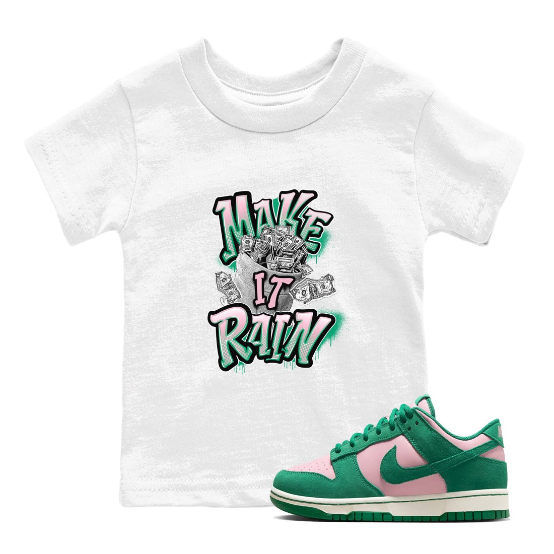 Dunk Low Medium Soft Pink Malachite shirt to match jordans Make It Rain Money sneaker tees Dunk Medium Soft Pink Malachite SNRT sneaker release tees baby toddler White 1 cotton Shirt