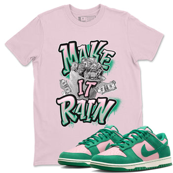 Dunk Low Medium Soft Pink Malachite shirt to match jordans Make It Rain Money sneaker tees Dunk Medium Soft Pink Malachite SNRT Sneaker Release Tees unisex cotton Pink 1 crew neck shirt
