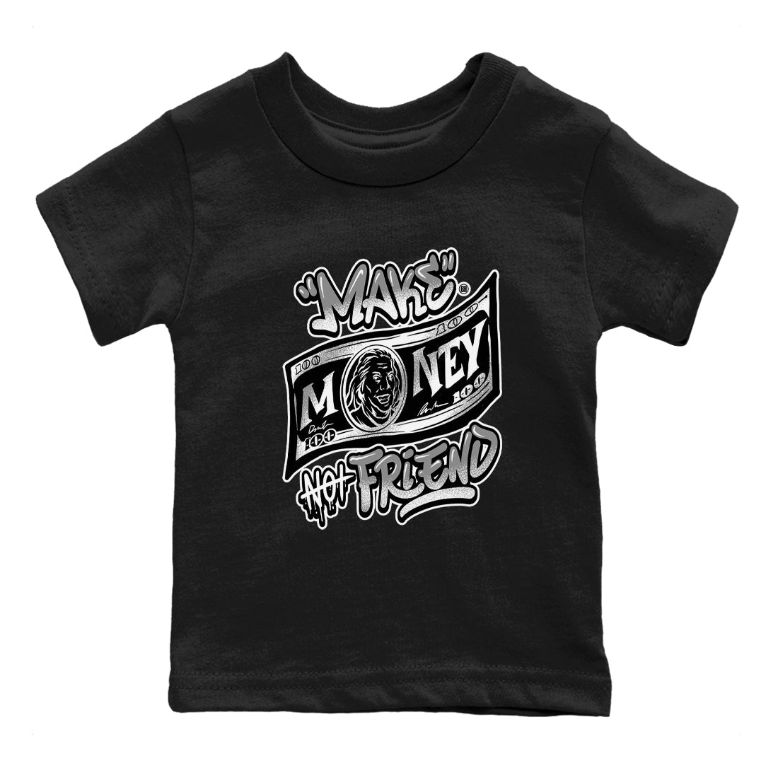 1s Wolf Grey Shirts To Match Jordans Make Money Not Friends Sneaker Match Tees Air Jordan 1 Low OG Wolf Grey SNRT Sneaker Release Tees Streetwear Clothing brand Baby and Youth Black 2 cotton tee