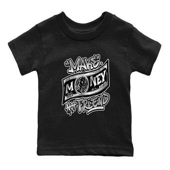 1s Wolf Grey Shirts To Match Jordans Make Money Not Friends Sneaker Match Tees Air Jordan 1 Low OG Wolf Grey SNRT Sneaker Release Tees Streetwear Clothing brand Baby and Youth Black 2 cotton tee