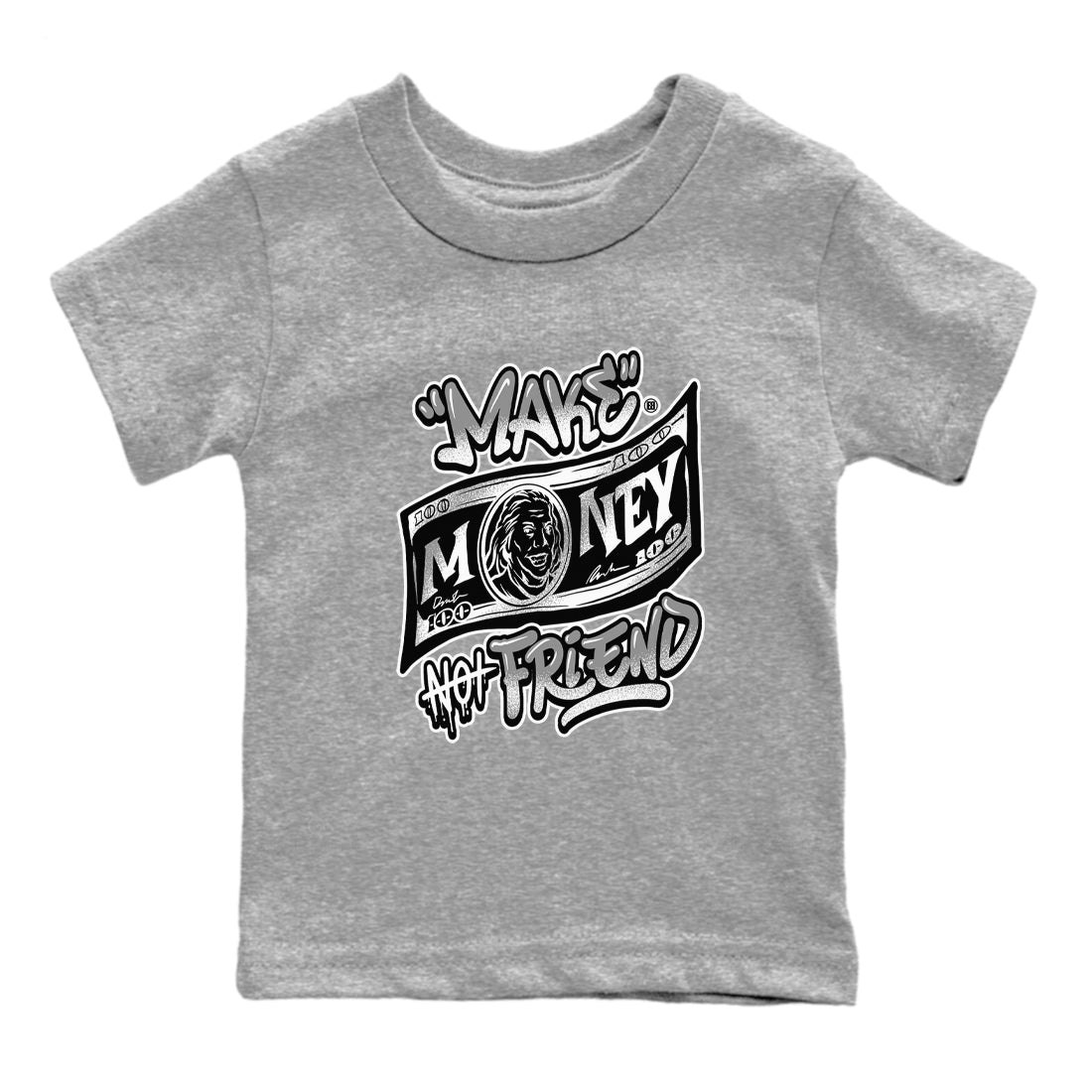 1s Wolf Grey Shirts To Match Jordans Make Money Not Friends Sneaker Match Tees Air Jordan 1 Low OG Wolf Grey SNRT Sneaker Release Tees Streetwear Clothing brand Baby and Youth Heather Grey 2 cotton tee