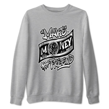 1s Wolf Grey Shirts To Match Jordans Make Money Not Friends Sneaker Match Tees Air Jordan 1 Low OG Wolf Grey SNRT Sneaker Release Tees Streetwear Clothing brand Heather Grey 2 unisex cotton tee