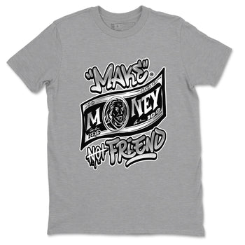 1s Wolf Grey Shirts To Match Jordans Make Money Not Friends Sneaker Match Tees Air Jordan 1 Low OG Wolf Grey SNRT Sneaker Release Tees Streetwear Clothing brand Heather Grey 2 unisex cotton tee