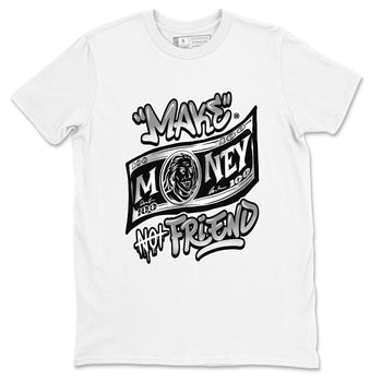 1s Wolf Grey Shirts To Match Jordans Make Money Not Friends Sneaker Match Tees Air Jordan 1 Low OG Wolf Grey SNRT Sneaker Release Tees Streetwear Clothing brand White 2 unisex cotton tee
